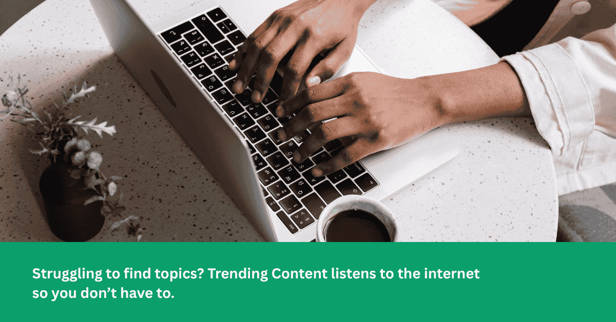 Person typing on a laptop using Trending Content to find blog post ideas and good topics to write about