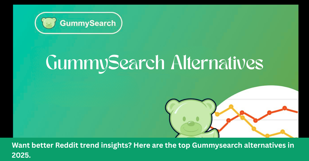 Top Gummysearch Alternatives for Finding Reddit Trends (Free & Paid Tools)